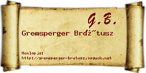 Gremsperger Brútusz névjegykártya